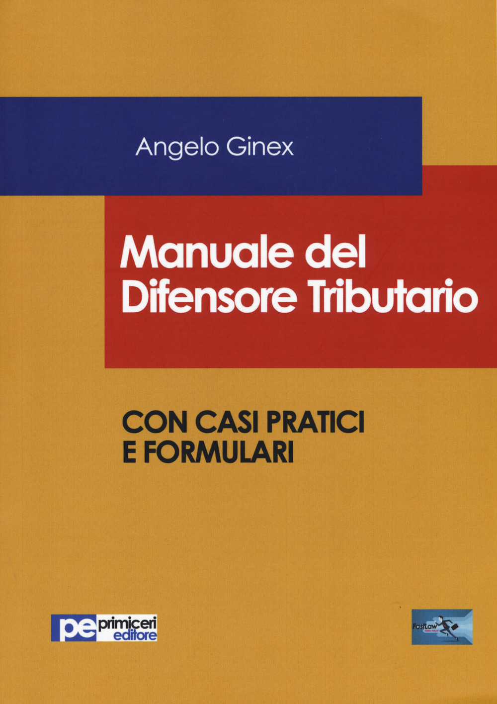 Libri Angelo Ginex - Manuale Del Difensore Tributario NUOVO SIGILLATO, EDIZIONE DEL 29/03/2019 SUBITO DISPONIBILE