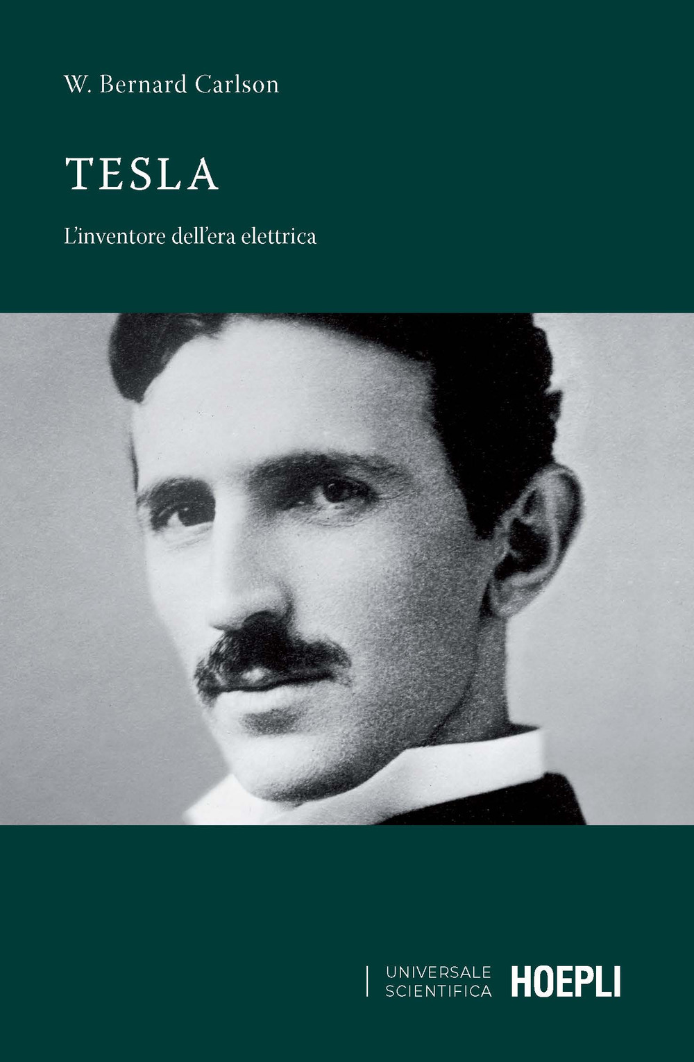 Libri Carlson W. Bernard - Tesla. L'inventore Dell'era Elettrica NUOVO SIGILLATO, EDIZIONE DEL 11/10/2019 SUBITO DISPONIBILE