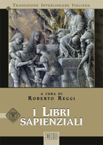 Libri Libri Sapienziali. Versione Interlineare In Italiano (I) NUOVO SIGILLATO, EDIZIONE DEL 01/09/2013 SUBITO DISPONIBILE