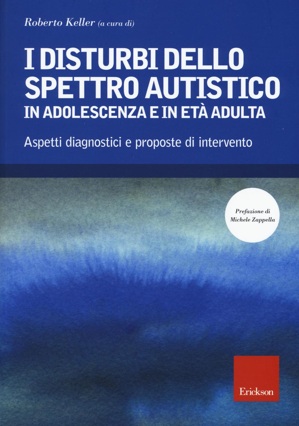 Libri Disturbi Dello Spettro Autistico In Adolescenza E In Eta Adulta. Aspetti Diagnostici E Proposte Di Intervento I NUOVO SIGILLATO EDIZIONE DEL SUBITO DISPONIBILE