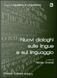 Libri Nicola Grandi - Nuovi Dialoghi Sulle Lingue E Sul Linguaggio NUOVO SIGILLATO SUBITO DISPONIBILE