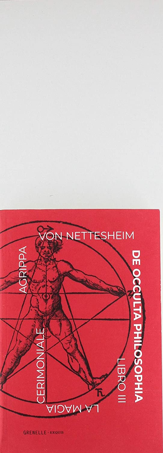 Libri Agrippa Nettesheim von - De Occulta Philosophia NUOVO SIGILLATO, EDIZIONE DEL 30/12/2018 SUBITO DISPONIBILE