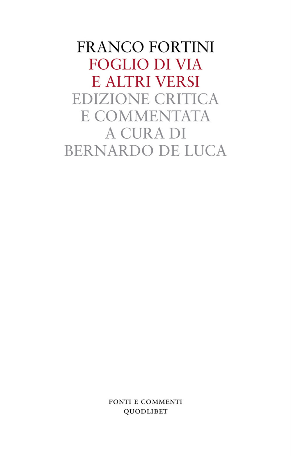 Libri Franco Fortini - Foglio Di Via E Altri Versi. Ediz. Critica NUOVO SIGILLATO, EDIZIONE DEL 05/04/2018 SUBITO DISPONIBILE