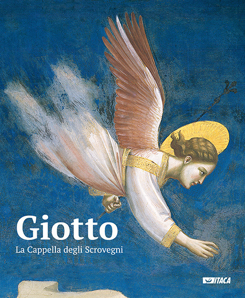Libri Giotto. La Cappella Degli Scrovegni. Ediz. Illustrata NUOVO SIGILLATO, EDIZIONE DEL 13/12/2017 SUBITO DISPONIBILE
