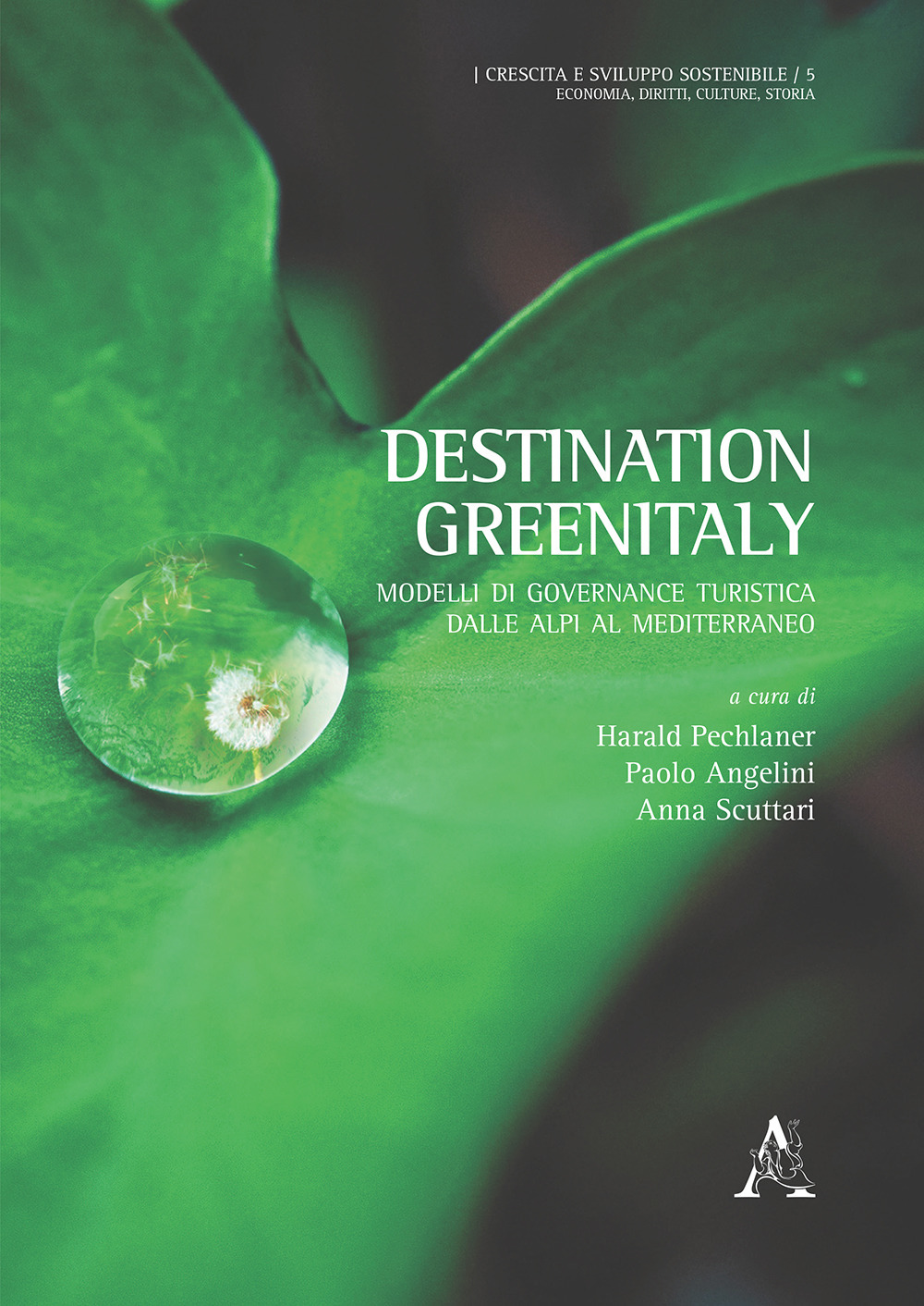 Libri Destination Greenitaly. Modelli Di Governance Turistica Dalle Alpi Al Mediterraneo NUOVO SIGILLATO, EDIZIONE DEL 31/07/2018 SUBITO DISPONIBILE
