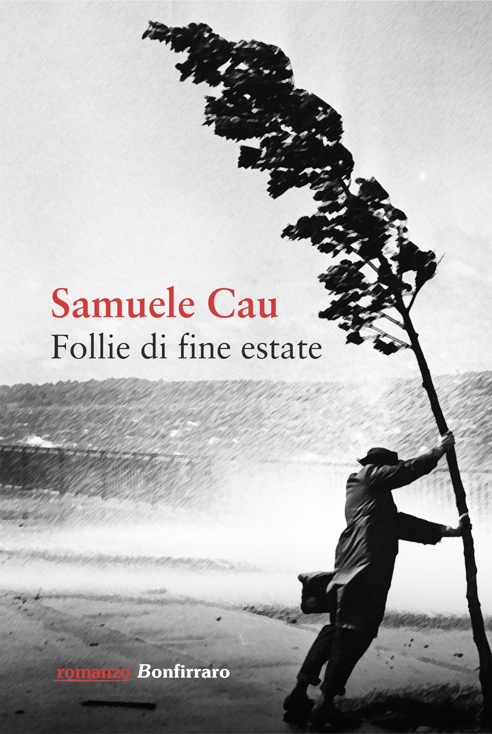 Libri Samuele Cau - Follie Di Fine Estate NUOVO SIGILLATO, EDIZIONE DEL 15/09/2017 SUBITO DISPONIBILE