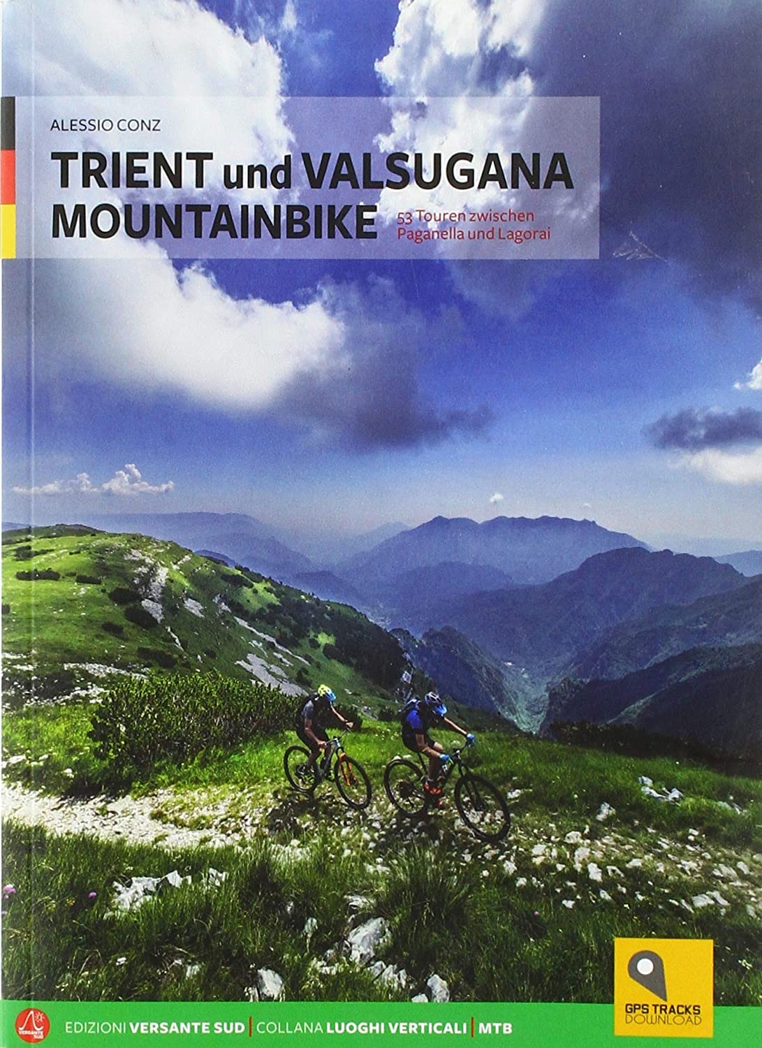 Libri Alessio Conz - Trient Und Valsugana Mountainbike NUOVO SIGILLATO, EDIZIONE DEL 16/07/2018 SUBITO DISPONIBILE