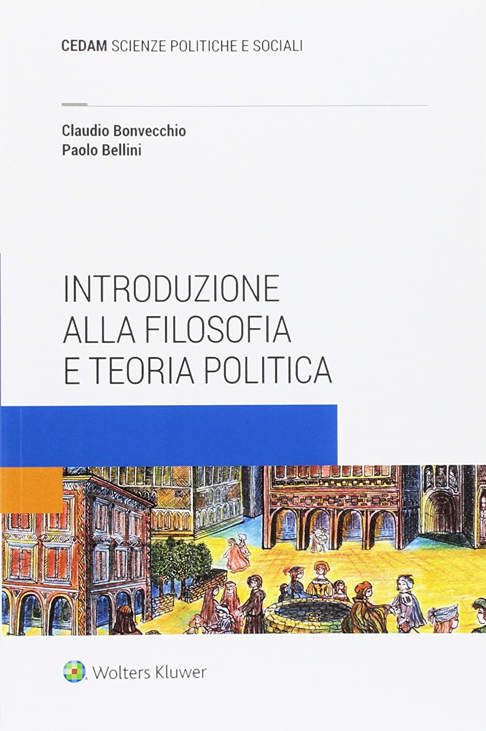 Libri Bellini Paolo / Claudio Bonvecchio - Manuale Filosofia Politica NUOVO SIGILLATO, EDIZIONE DEL 11/10/2017 SUBITO DISPONIBILE