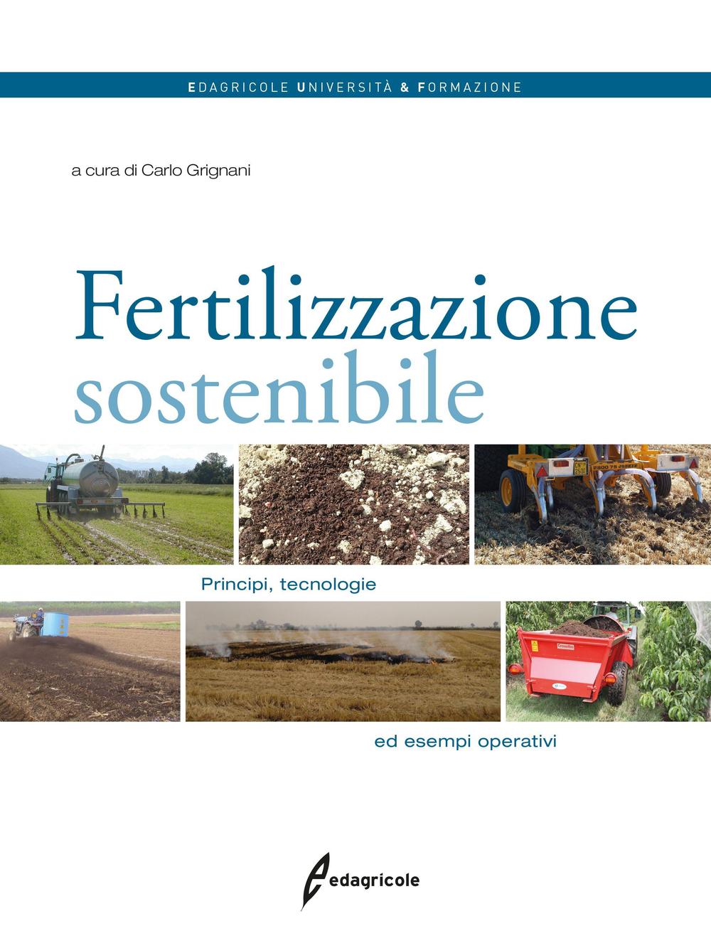 Libri Fertilizzazione Sostenibile. Principi Tecnologie Ed Esempi Operativi NUOVO SIGILLATO EDIZIONE DEL SUBITO DISPONIBILE