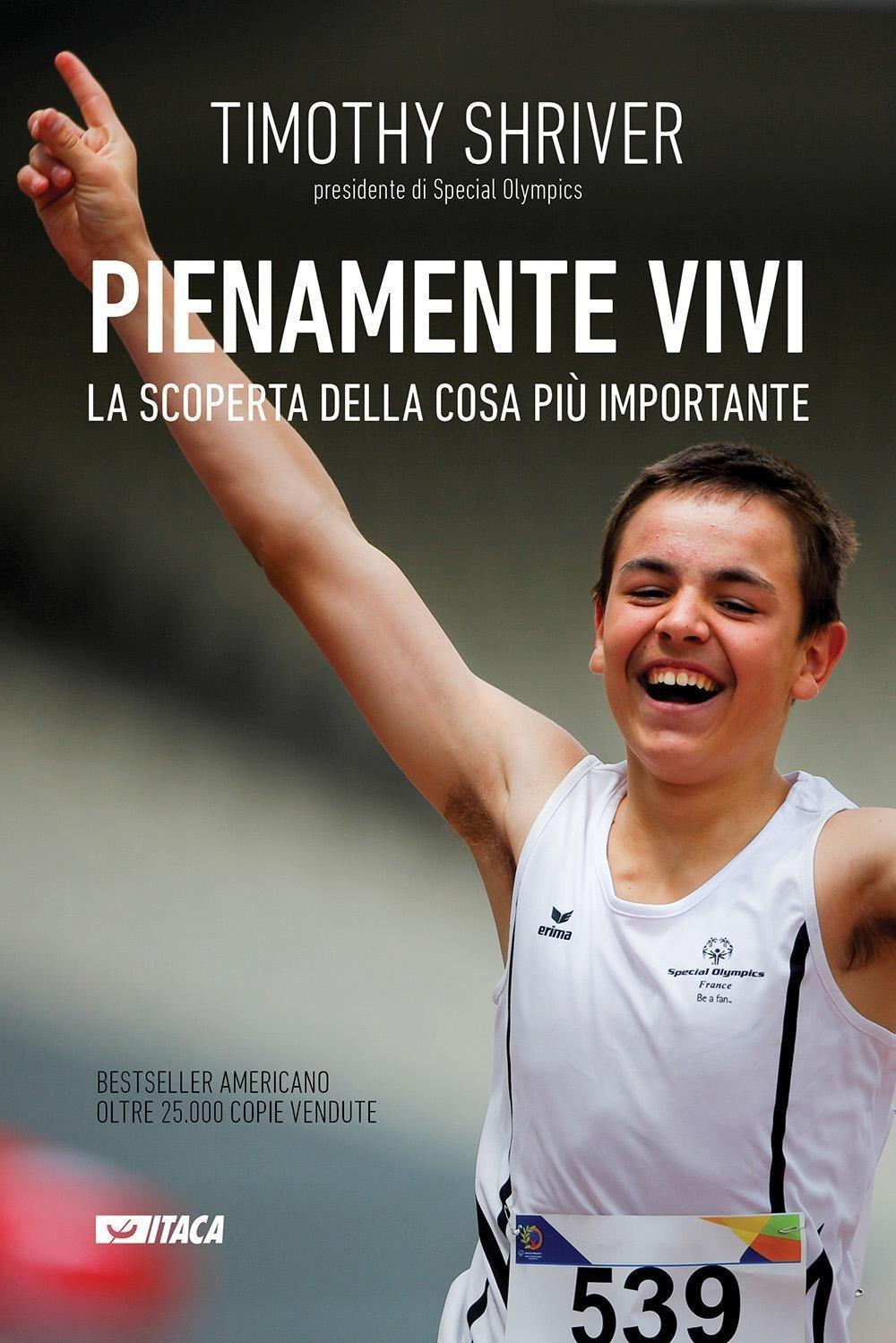 Libri Timothy Shriver - Pienamente Vivi. La Scoperta Della Cosa Piu Importante NUOVO SIGILLATO, EDIZIONE DEL 28/09/2016 SUBITO DISPONIBILE