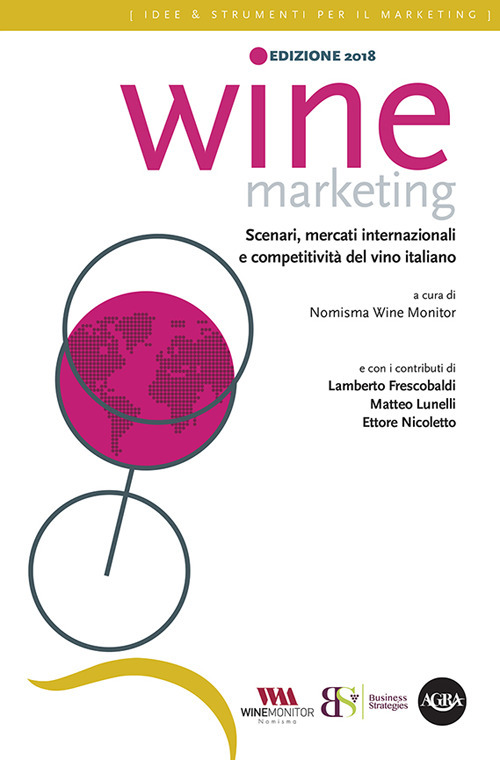 Libri Wine Marketing 2018. Scenari, Mercati Internazionali E Competitivita Del Vino Italiano NUOVO SIGILLATO SUBITO DISPONIBILE
