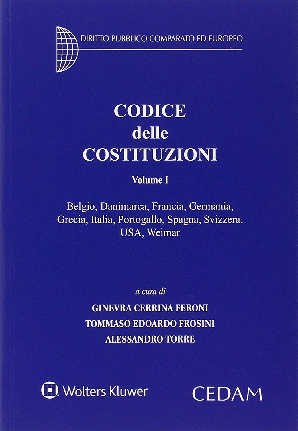 Libri Codice Delle Costituzioni Vol 01 NUOVO SIGILLATO, EDIZIONE DEL 01/12/2015 SUBITO DISPONIBILE