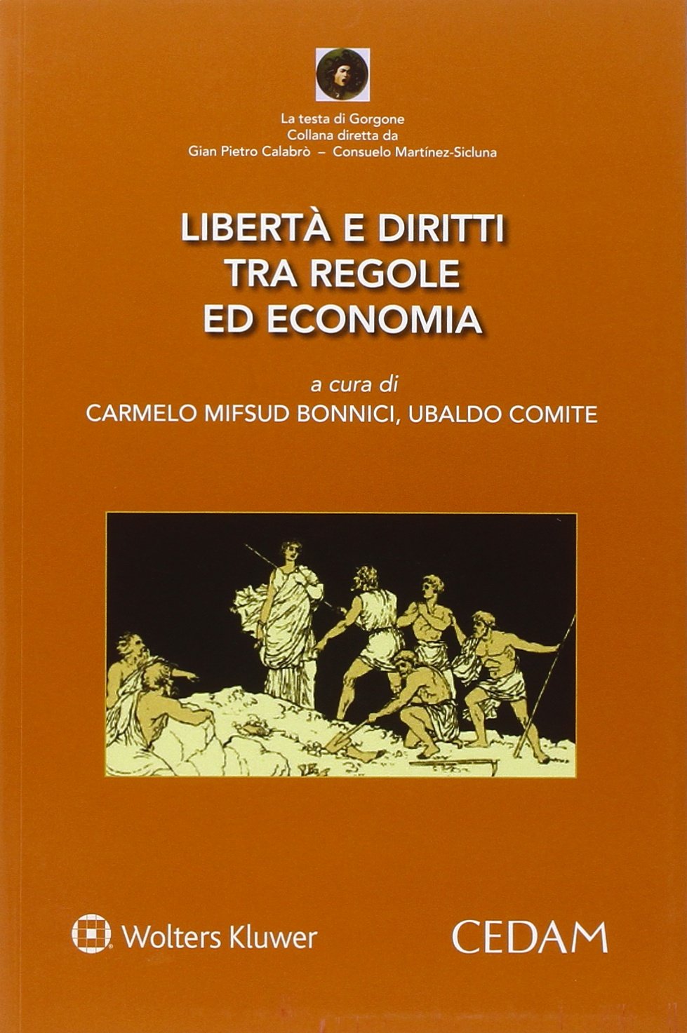 Libri Liberta E Diritto Tra Regole Ed Economia NUOVO SIGILLATO, EDIZIONE DEL 01/07/2015 SUBITO DISPONIBILE