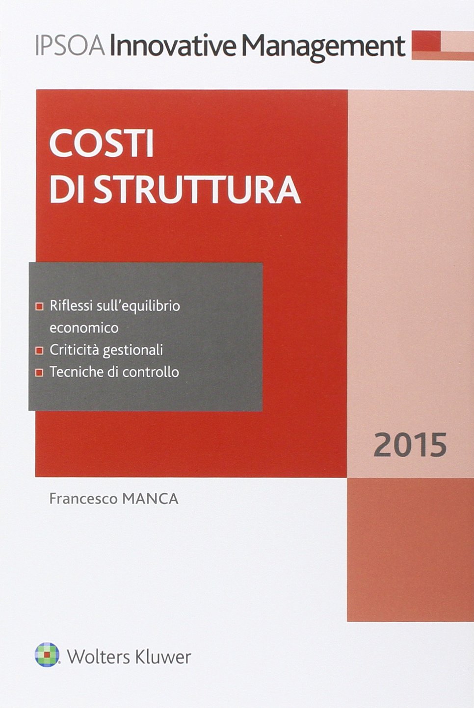 Libri Francesco Manca - Costi Di Struttura NUOVO SIGILLATO, EDIZIONE DEL 01/01/2015 SUBITO DISPONIBILE