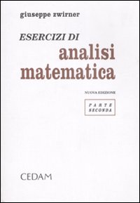 Libri Giuseppe Zwirner - Esercizi E Complementi Di Analisi Matematica NUOVO SIGILLATO, EDIZIONE DEL 01/02/2006 SUBITO DISPONIBILE