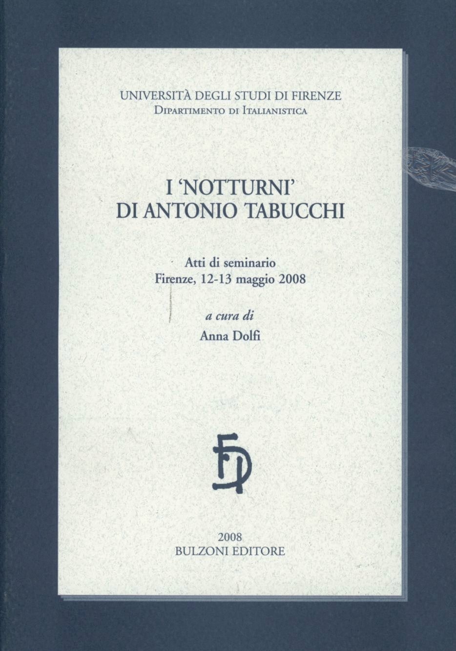 Libri -Notturni- Di Antonio Tabucchi (I) NUOVO SIGILLATO, EDIZIONE DEL 01/12/2008 SUBITO DISPONIBILE
