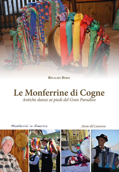 Libri Rinaldo Doro - Le Monferrine Di Cogne. Antiche Danze Ai Piedi Del Gran Paradiso. Con CD Audio NUOVO SIGILLATO, EDIZIONE DEL 01/07/2016 SUBITO DISPONIBILE
