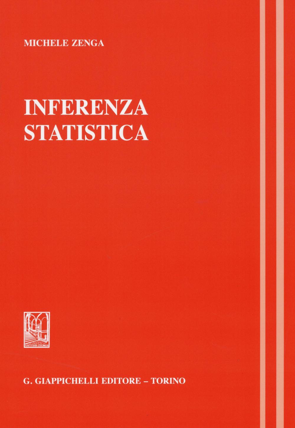 Libri Michele Zenga - Inferenza Statistica NUOVO SIGILLATO, EDIZIONE DEL 02/05/1996 SUBITO DISPONIBILE