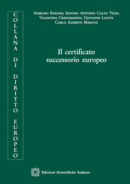 Libri Certificato Successorio Europeo (Il) NUOVO SIGILLATO, EDIZIONE DEL 01/12/2017 SUBITO DISPONIBILE
