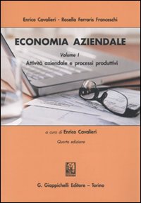 Libri Enrico Cavalieri Ferraris Franceschi Rosella - Economia Aziendale. Estratto Vol 01 NUOVO SIGILLATO EDIZIONE DEL SUBITO DISPONIBILE