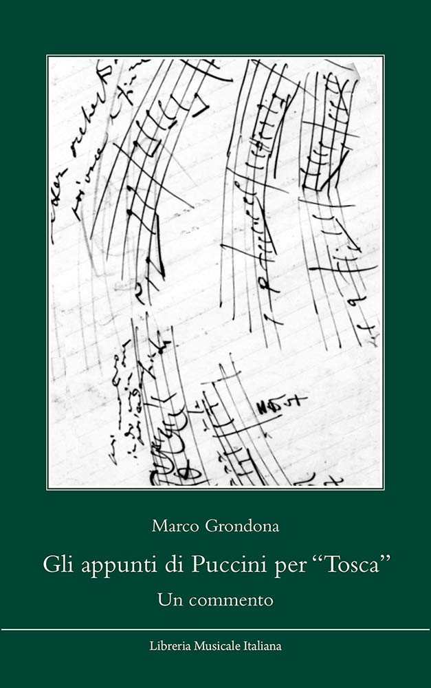 Libri Marco Grondona - Gli Appunti Di Puccini Per Tosca. Un Commento NUOVO SIGILLATO, EDIZIONE DEL 01/01/2011 SUBITO DISPONIBILE