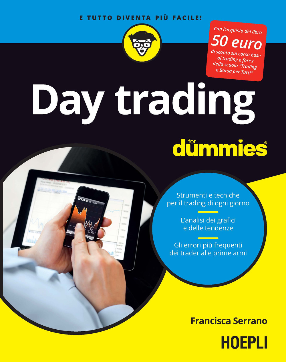 Libri Francisca Serrano - Day Trading For Dummies. Ediz. Italiana NUOVO SIGILLATO, EDIZIONE DEL 05/04/2019 SUBITO DISPONIBILE