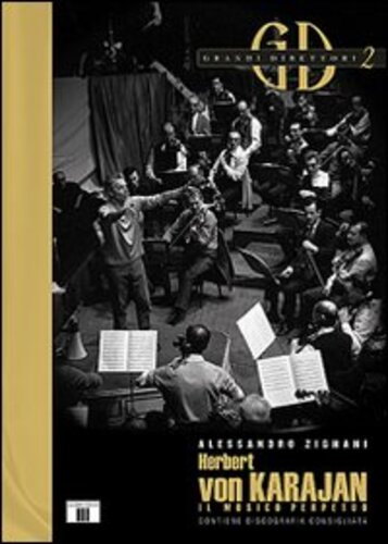 Libri Alessandro Zignani - Herbert Von Karajan. Il Musico Perpetuo NUOVO SIGILLATO, EDIZIONE DEL 15/03/2008 SUBITO DISPONIBILE