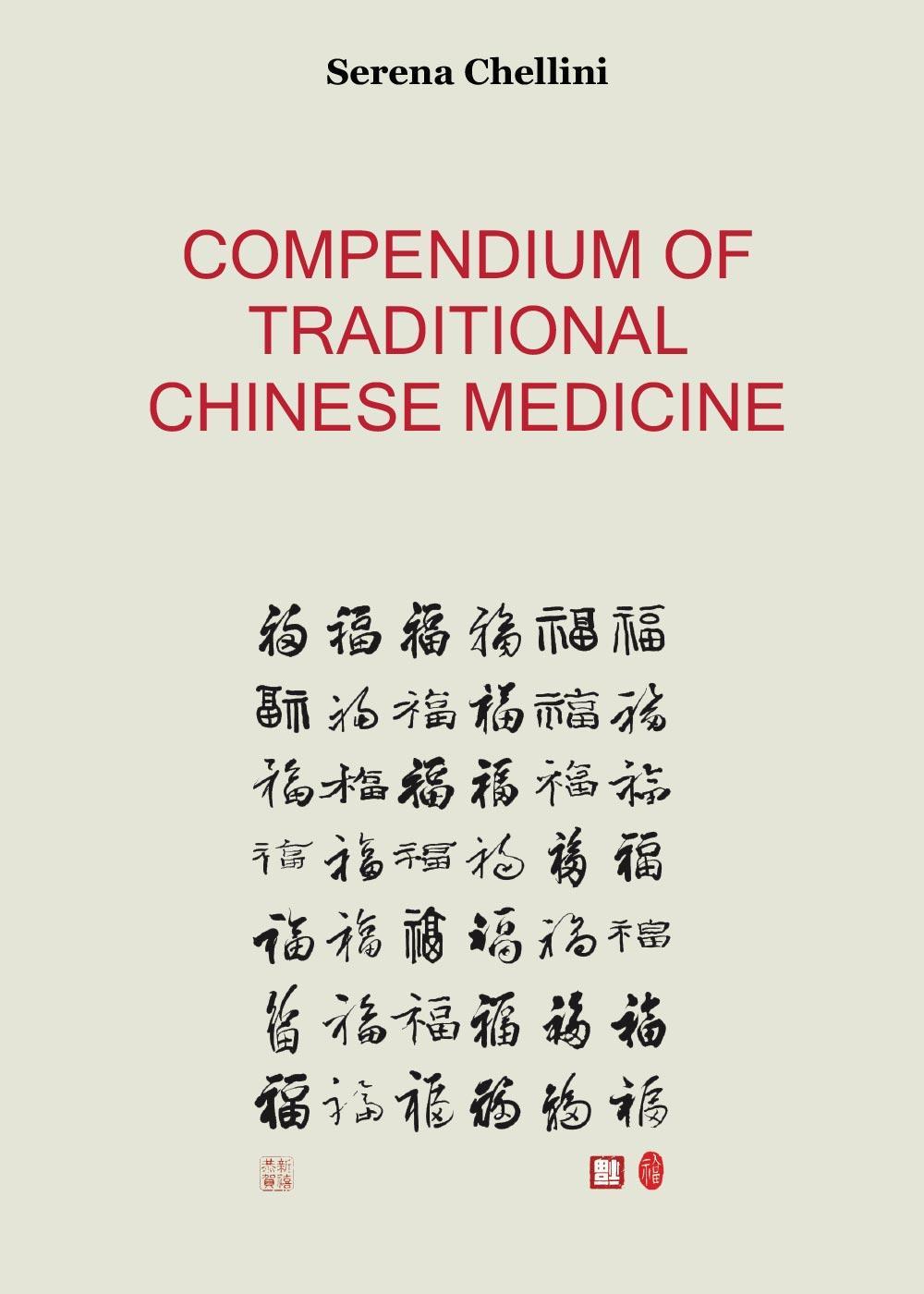 Libri Serena Chellini - Compendium Of Traditional Chinese Medicine NUOVO SIGILLATO, EDIZIONE DEL 07/06/2016 SUBITO DISPONIBILE