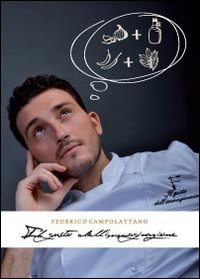 Libri Federico Campolattano - Il Gusto Dell'Immaginazione NUOVO SIGILLATO, EDIZIONE DEL 01/01/2013 SUBITO DISPONIBILE