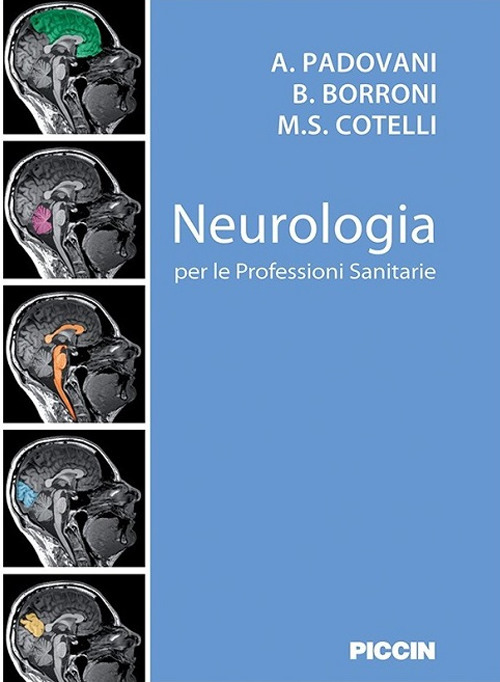 Libri Padovani A. / Borroni B. / Cotelli M. S. - Neurologia Per Le Professioni Sanitarie NUOVO SIGILLATO, EDIZIONE DEL 19/12/2017 SUBITO DISPONIBILE