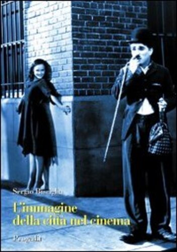 Libri Sergio Bisciglia - L' Immagine Della Citta Nel Cinema NUOVO SIGILLATO, EDIZIONE DEL 01/01/2013 SUBITO DISPONIBILE