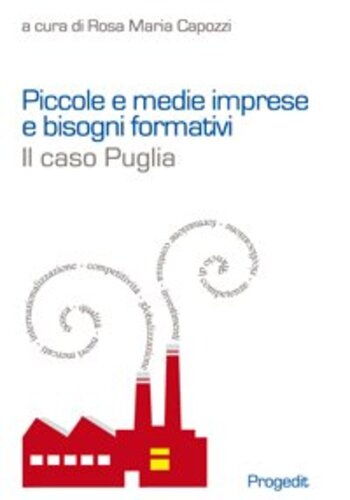 Libri Piccole E Medie Imprese E Bisogni Formativi. Il Caso Puglia NUOVO SIGILLATO, EDIZIONE DEL 01/01/2010 SUBITO DISPONIBILE