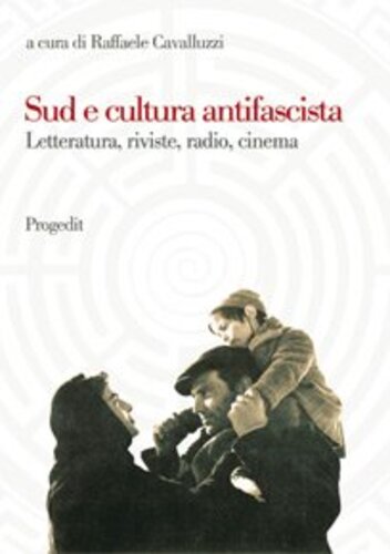 Libri Sud E Cultura Antifascista. Letteratura, Riviste, Radio, Cinema NUOVO SIGILLATO, EDIZIONE DEL 01/01/2009 SUBITO DISPONIBILE