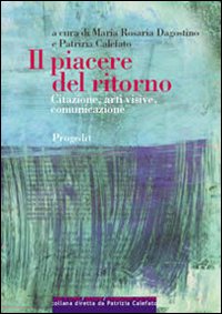 Libri Piacere Del Ritorno (Il) NUOVO SIGILLATO, EDIZIONE DEL 01/01/2007 SUBITO DISPONIBILE