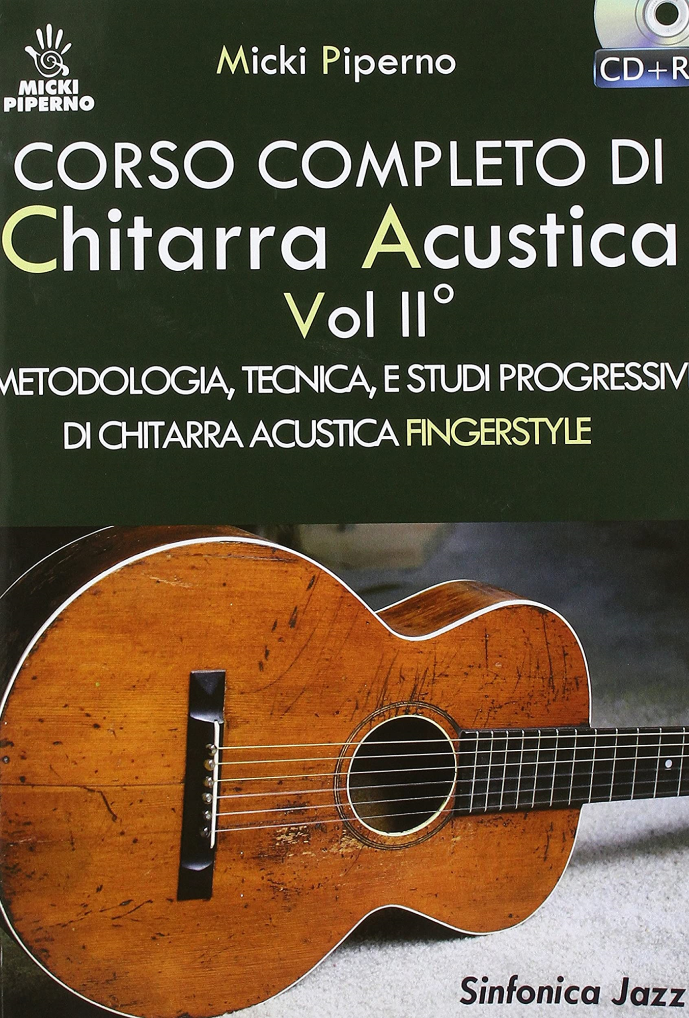 Libri Micki Piperno - Corso Completo Di Chitarra Acustica. Con CD-Audio NUOVO SIGILLATO, EDIZIONE DEL 01/01/2018 SUBITO DISPONIBILE