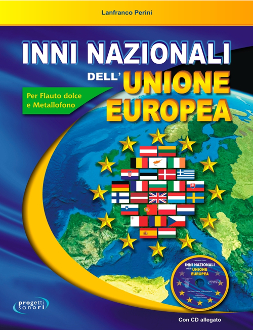 Libri Lanfranco Perini - Inni Nazionali Dell'unione Europea. Con CD Audio NUOVO SIGILLATO, EDIZIONE DEL 11/03/2016 SUBITO DISPONIBILE