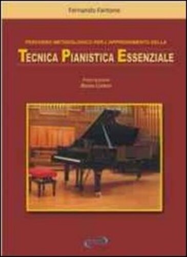 Libri Tecnica Pianistica Essenziale NUOVO SIGILLATO, EDIZIONE DEL 05/04/2013 SUBITO DISPONIBILE