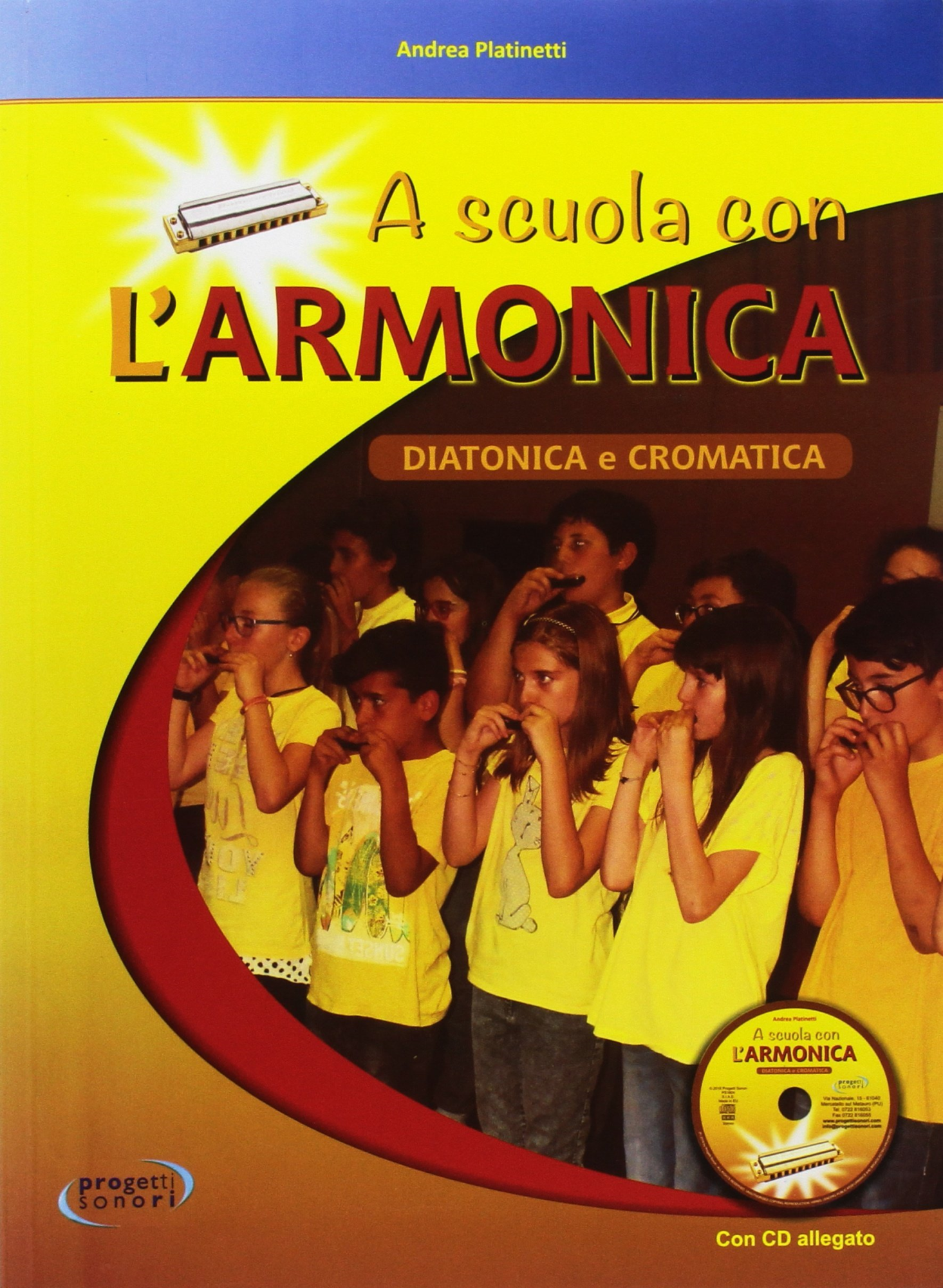 Libri Andrea Platinetti - A Scuola Con L'armonica. Con CD-Audio NUOVO SIGILLATO, EDIZIONE DEL 16/03/2018 SUBITO DISPONIBILE