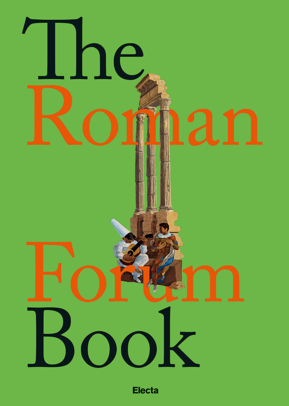 Libri Nunzio Giustozzi - The Roman Forum Book NUOVO SIGILLATO, EDIZIONE DEL 16/07/2019 SUBITO DISPONIBILE