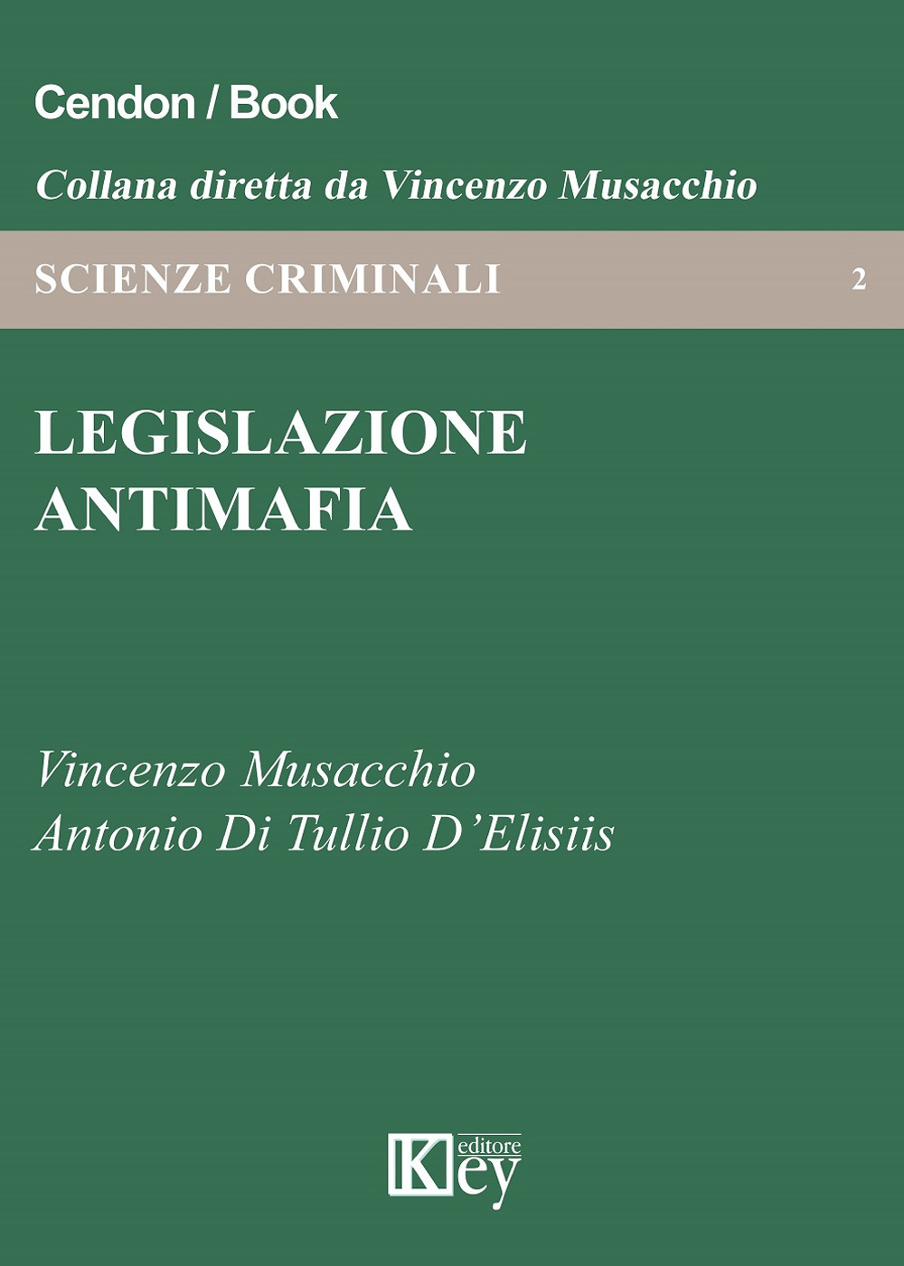 Libri Vincenzo Musacchio / Di Tullio D'Elisiis Antonio - Legislazione Antimafia NUOVO SIGILLATO, EDIZIONE DEL 29/03/2019 SUBITO DISPONIBILE