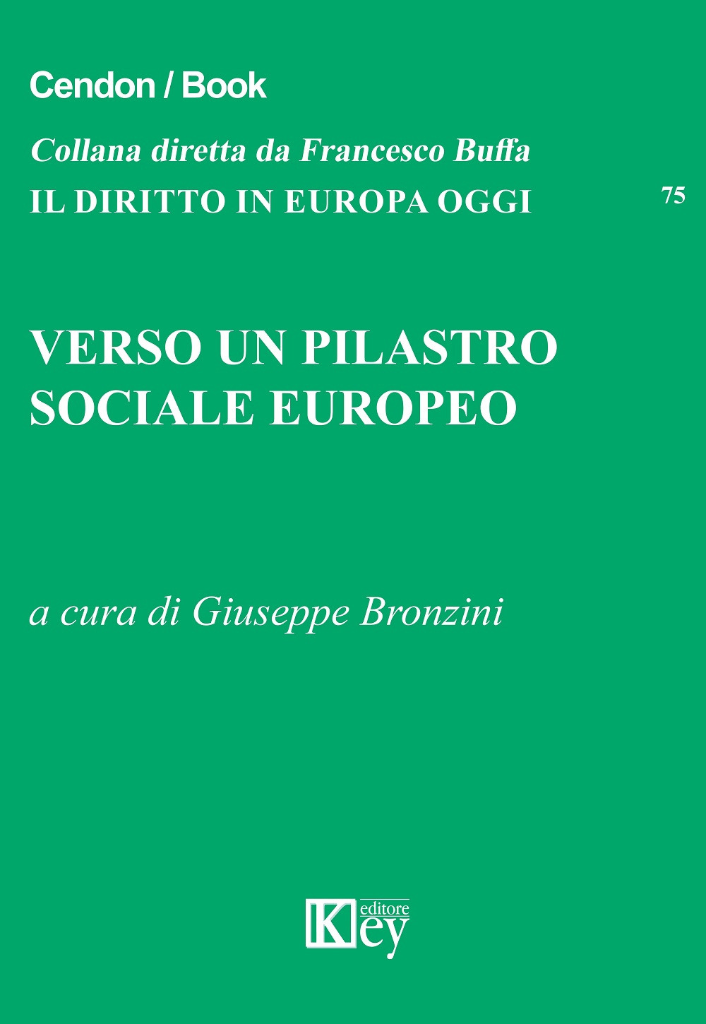Libri Verso Un Pilastro Sociale Europeo NUOVO SIGILLATO, EDIZIONE DEL 26/03/2019 SUBITO DISPONIBILE