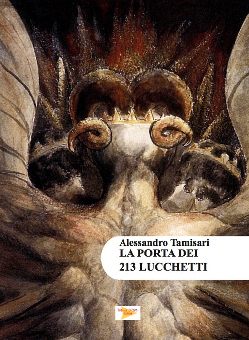 Libri Alessandro Tamisari - La Porta Dei 213 Lucchetti NUOVO SIGILLATO, EDIZIONE DEL 30/05/2019 SUBITO DISPONIBILE