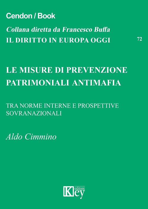 Libri Aldo Cimmino - Le Misure Di Prevenzione Patrimoniali Antimafia NUOVO SIGILLATO, EDIZIONE DEL 18/01/2019 SUBITO DISPONIBILE