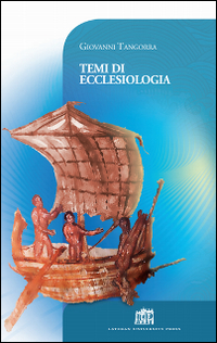Libri Giovanni Tangorra - Temi Di Ecclesiologia NUOVO SIGILLATO, EDIZIONE DEL 01/09/2014 SUBITO DISPONIBILE