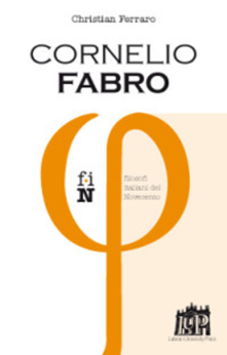 Libri Christian Ferraro - Cornelio Fabro NUOVO SIGILLATO, EDIZIONE DEL 01/01/2012 SUBITO DISPONIBILE