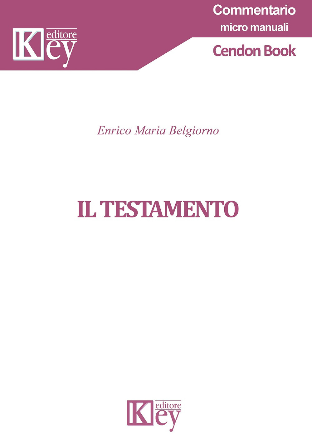 Libri Belgiorno Enrico Maria - Il Testamento NUOVO SIGILLATO, EDIZIONE DEL 04/04/2019 SUBITO DISPONIBILE