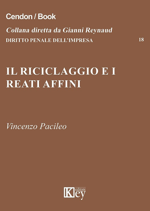 Libri Vincenzo Pacileo - Il Riciclaggio E I Reati Affini NUOVO SIGILLATO, EDIZIONE DEL 02/03/2017 SUBITO DISPONIBILE