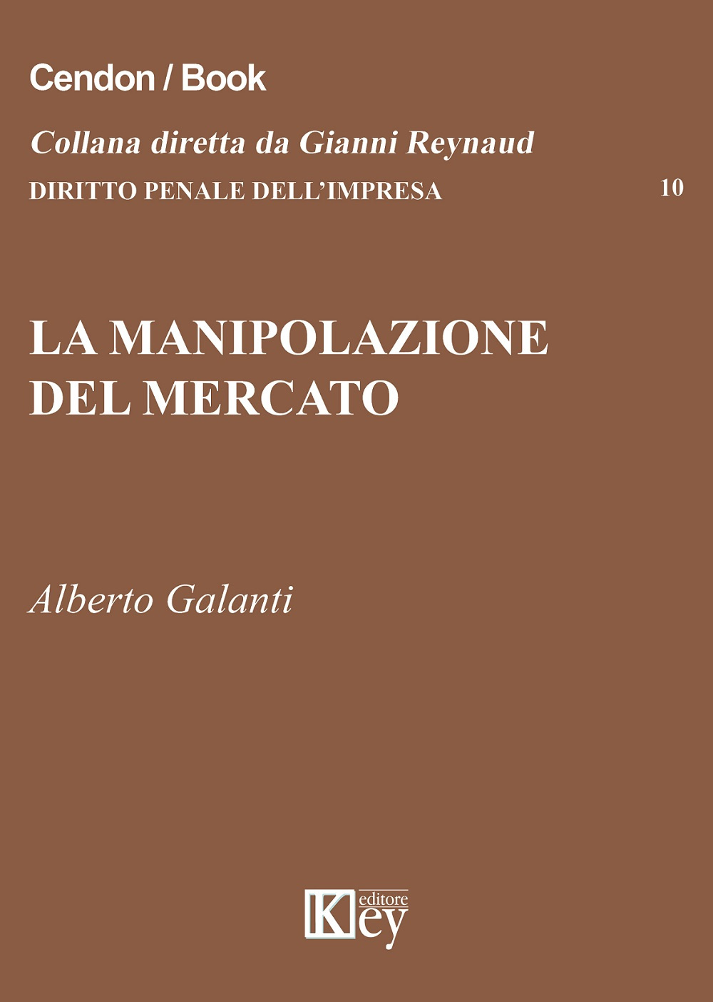 Libri Alberto Galanti - La Manipolazione Del Mercato NUOVO SIGILLATO, EDIZIONE DEL 14/10/2015 SUBITO DISPONIBILE