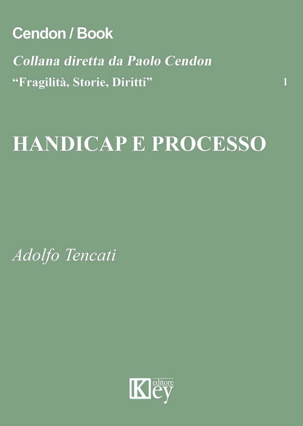 Libri Adolfo Tencati - Handicap E Processo NUOVO SIGILLATO, EDIZIONE DEL 12/09/2015 SUBITO DISPONIBILE