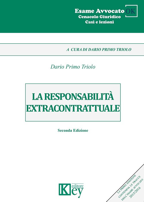 Libri Triolo Dario Primo - La Responsabilita Extracontrattuale NUOVO SIGILLATO, EDIZIONE DEL 05/01/2018 SUBITO DISPONIBILE